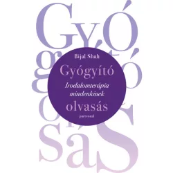 Gyógyító olvasás - Irodalomterápia mindenkinek