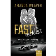 Fast & Reckless - Padlógázzal a szívembe