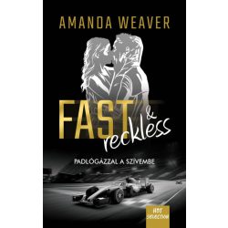 Fast & Reckless - Padlógázzal a szívembe