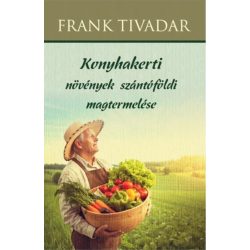 Konyhakerti növények szántóföldi magtermelése