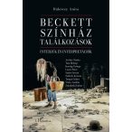   Beckett, színház, találkozások: Interjúk és interpretációk
