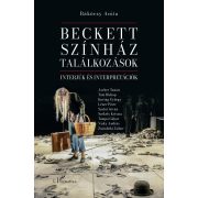   Beckett, színház, találkozások: Interjúk és interpretációk