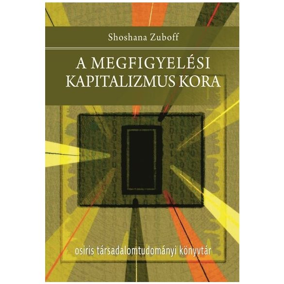 A megfigyelési kapitalizmus kora