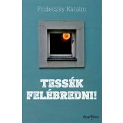 Tessék felébredni!