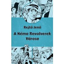 A Néma Revolverek Városa