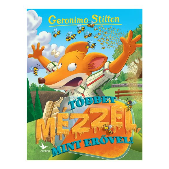 Többet mézzel, mint erővel!