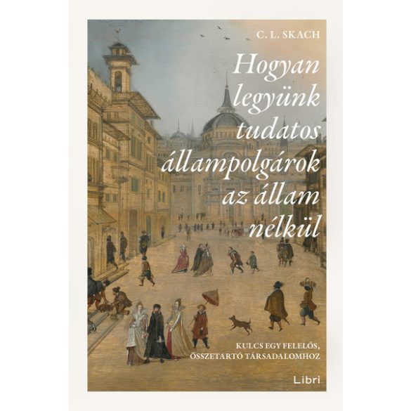 Hogyan legyünk tudatos állampolgárok az állam nélkül