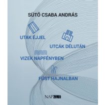   utak éjjel utcák délután vizek napfényben füst hajnalban