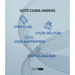   utak éjjel utcák délután vizek napfényben füst hajnalban