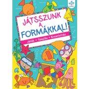 Játsszunk a formákkal! – Játék, tanulás, kreativitás