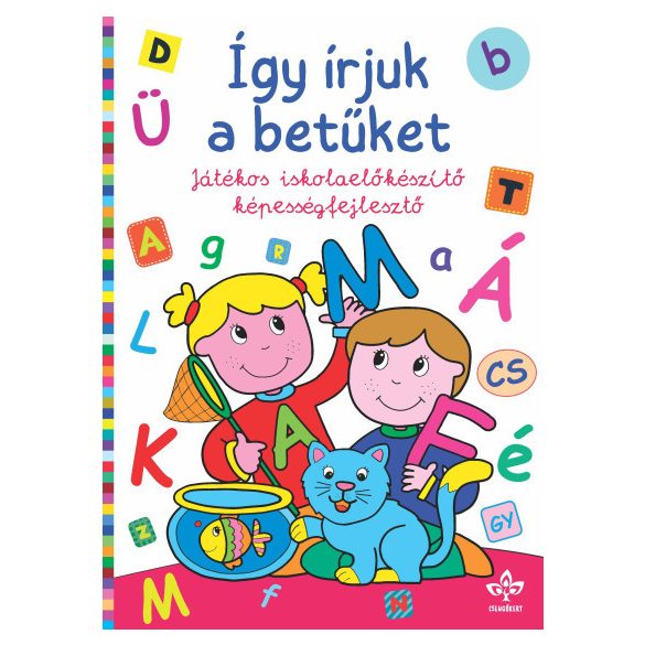 Így írjuk a betűket – Játékos iskolaelőkészítő képességfejlesztő