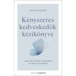   Kényszeres kedveskedők kézikönyve - Lépj elő mások árnyékából és légy önmagad!
