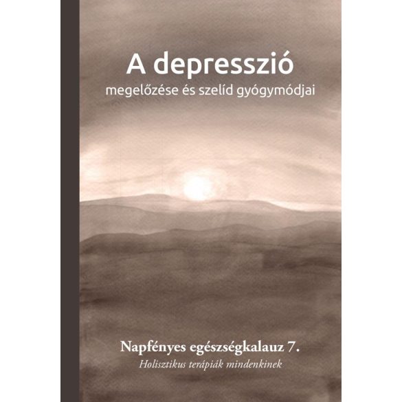 A depresszió megelőzése és szelíd gyógymódjai