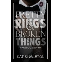   Pretty Rings & Broken Things – Ragyogó gyűrűk - Éldekorált kiadás