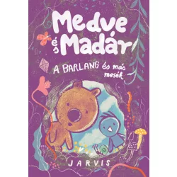 Medve és Madár - A barlang és más mesék