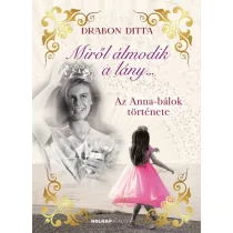 Miről álmodik a lány... - Az Anna-bálok története