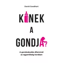   Kinek a gondja? - A gondoskodás dilemmái az egyenlőség korában