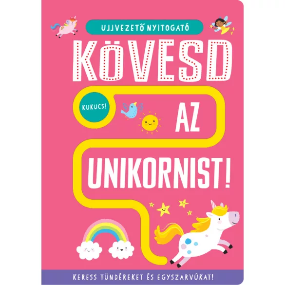 Ujjvezető nyitogató – Kövesd az unikornist! – Keress tündéreket és egyszarvúakat!