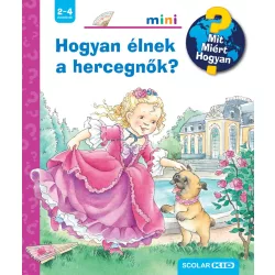   Hogyan élnek a hercegnők? - Mit? Miért? Hogyan? Mini (74.)