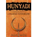 A félhold tündöklése - Hunyadi Hetedik könyv