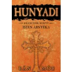 Isten árnyéka - Hunyadi Kilencedik könyv
