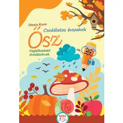 Csodálatos évszakok - Ősz - Foglalkoztató óvodásoknak