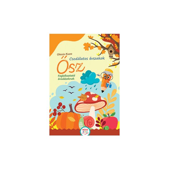Csodálatos évszakok - Ősz - Foglalkoztató óvodásoknak