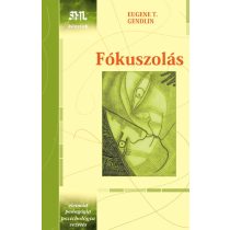 Fókuszolás - életporblémák megoldása önerőből
