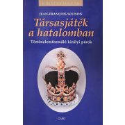   Társasjáték a hatalomban - Történelemformáló királyi párok