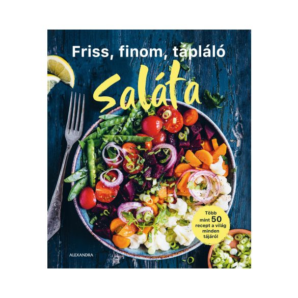 Friss, finom, tápláló SALÁTA