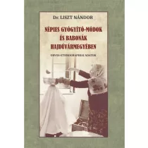 Népies gyógyító-módok és babonák Hajdúvármegyében