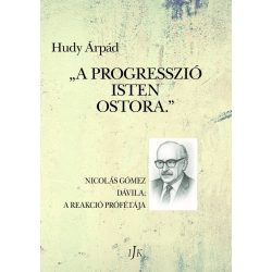 „A progresszió Isten ostora.”