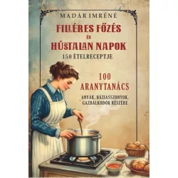 Filléres főzés és hústalan napok 150 receptje