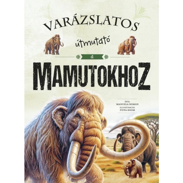 Varázslatos útmutató a mamutokhoz