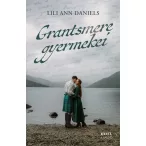   Grantsmere gyermekei – Sorsok és szerelmek a Skót-felföldön - Éldekorált kiadás