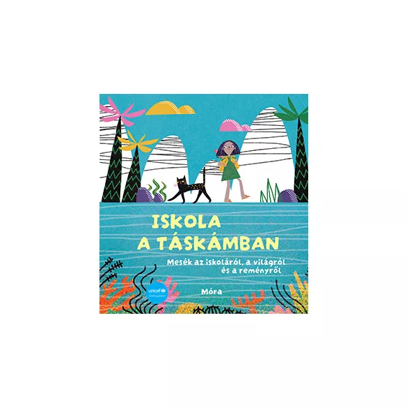 Iskola a táskámban - Unicef mesekönyv