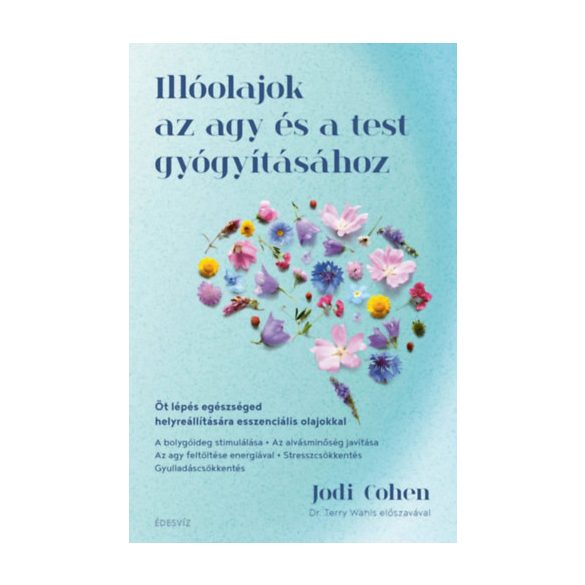 Illóolajok az agy és a test gyógyításához