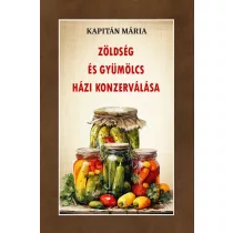 Zöldség és gyümölcs házi konzerválása