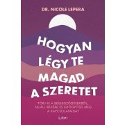 Hogyan légy te magad a szeretet