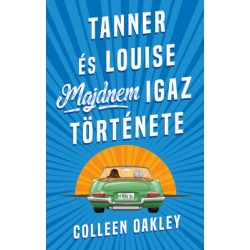 Tanner és Louise majdnem igaz története