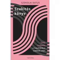   Szakítós könyv - Találj magadra a traumatikus szakítás után