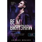 Be My Brayshaw - A Brayshaw-leckék - A banda 4.