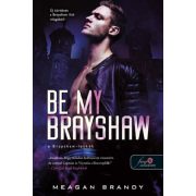 Be My Brayshaw - A Brayshaw-leckék - A banda 4.