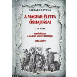 A magyar életfa őshajtásai I-II. kötet