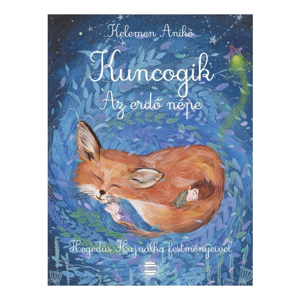 Kuncogik – Az erdő népe