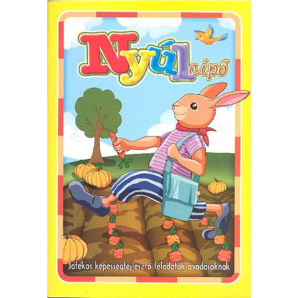 Nyúlcipő - Játékos képességfejlesztő feladatok óvodásoknak