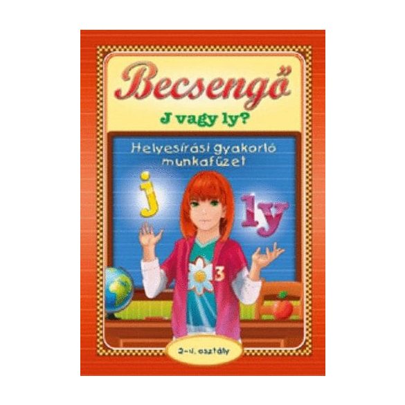 Becsengő - J vagy Ly? helyesírási gyakorló munkafüzet 2-4. osztály