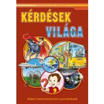 Kérdések világa - Képes ismeretterjesztés gyerekeknek