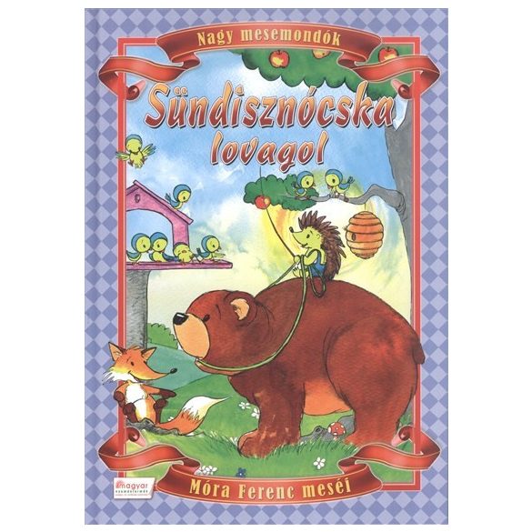 Sündisznócska lovagol - Nagy mesemondók