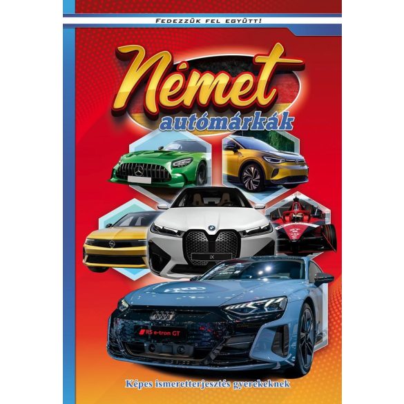 Német autómárkák - Képes ismeretterjesztés gyerekeknek - Fedezzük fel együtt!